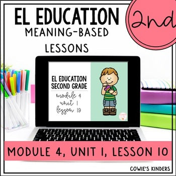 EL Education 2nd Grade PPT Google Slides | Module 4, Unit 1, Lesson 10