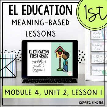 EL Education 1st Grade PPT Google Slides | Module 4, Unit 2, Lesson 1