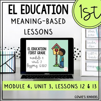 EL Education 1st Grade PPT Google Slides | Module 4, Unit 3, Lesson 12 + 13