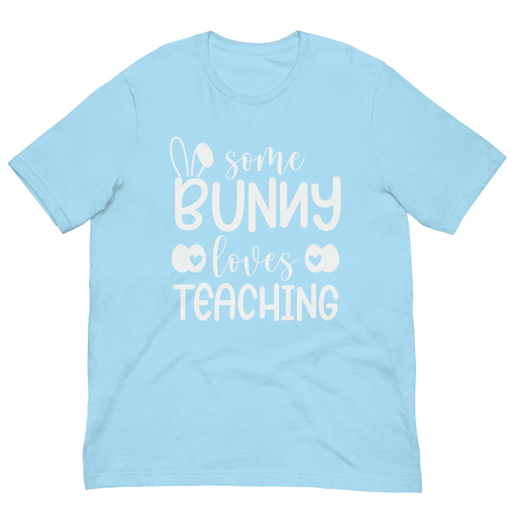 Some Bunny Loves Teaching Easter Teacher Spring Shirt