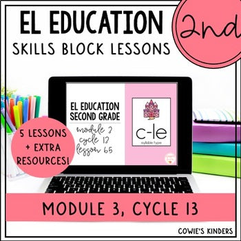 EL Education Skills Block 2nd Grade PowerPoint Google Slides | Module 3 Cycle 13