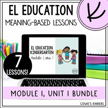 EL Education Kindergarten PowerPoint Google Slides | Module 1, Unit 1 Bundle