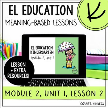 EL Education Kindergarten Module PowerPoint | Module 2, Unit 1, Lesson 2