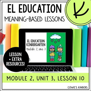 EL Education Kindergarten Module PowerPoint | Module 2, Unit 3, Lesson 10