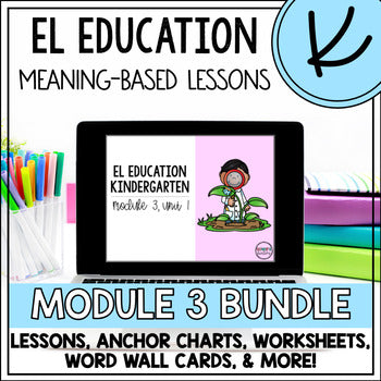 EL Education Kindergarten Module PowerPoint | Module 3 Bundle