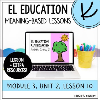 EL Education Kindergarten Module PowerPoint | Module 3, Unit 2, Lesson 10