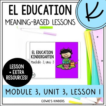 EL Education Kindergarten Module PowerPoint | Module 3, Unit 3, Lesson 1