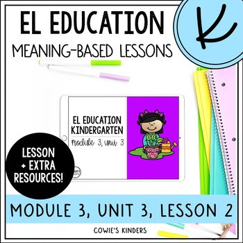 EL Education Kindergarten Module PowerPoint | Module 3, Unit 3, Lesson 2