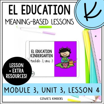 EL Education Kindergarten Module PowerPoint | Module 3, Unit 3, Lesson 4