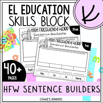 EL Education Kindergarten Skills Block | Sight Word Sentence Builders