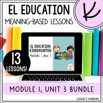 EL Education Kindergarten Module PowerPoint | Module 1, Unit 3 Bundle