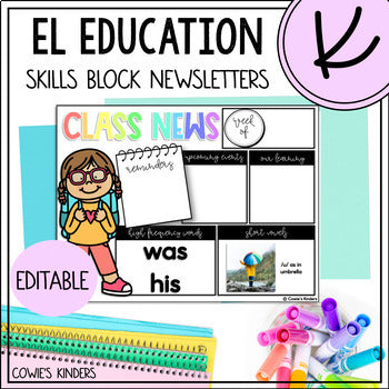 EL Education Kindergarten Skills Block | EDITABLE Newsletter FOR THE WHOLE YEAR