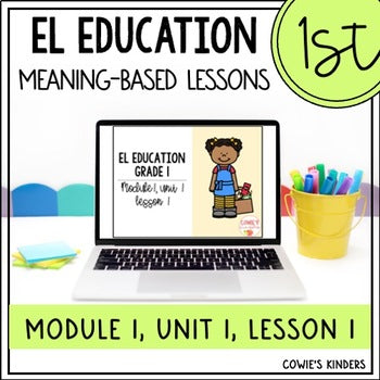 EL Education 1st Grade PPT Google Slides | Module 1, Unit 1, Lesson 1